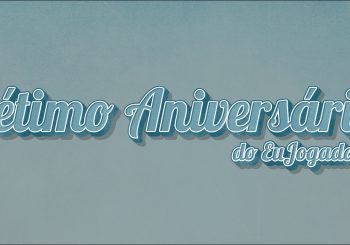 Sétimo Aniversário do EuJogador