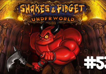 Let’s Play Shakes & Fidget #53 - Underwold