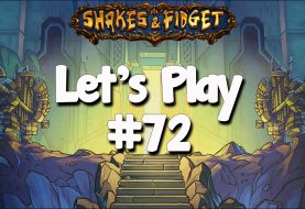 Let’s Play Shakes & Fidget #72