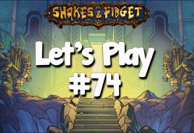 Let’s Play Shakes & Fidget #74