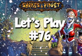 Let’s Play Shakes & Fidget #76 - Christmas Update